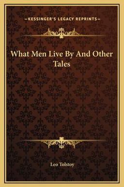 What Men Live by and Other Tales 1st 9781169209497 Front Cover