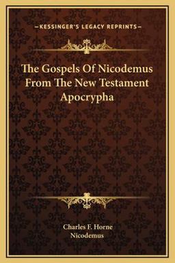 Gospels of Nicodemus from the New Testament Apocryph 1st 9781169230729 Front Cover
