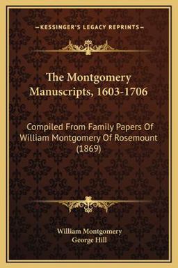 The Montgomery Manuscripts, 1603-1706