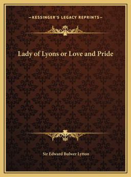 Lady of Lyons or Love and Pride