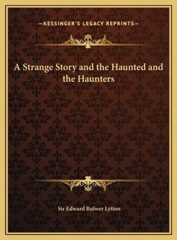 A Strange Story and the Haunted and the Haunters