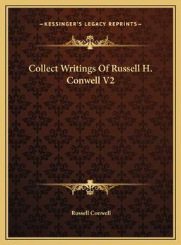 Collect Writings of Russell H Conwell V2