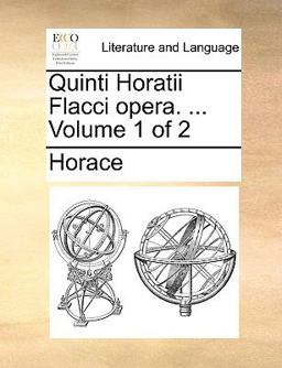 Quinti Horatii Flacci Opera