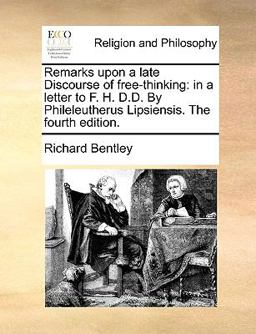 Remarks upon a Late Discourse of Free-Thinking