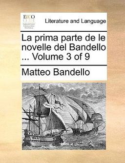 La Prima Parte de le Novelle Del Bandello