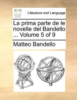 La Prima Parte de le Novelle Del Bandello