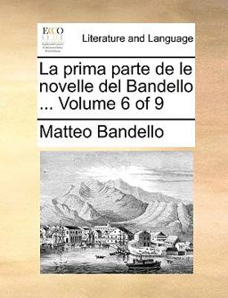 La Prima Parte de le Novelle Del Bandello