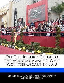 Off the Record Guide to the Academy Awards