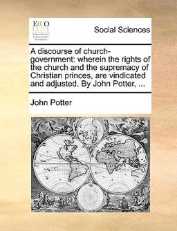 A Discourse of Church-Government