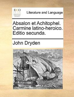 Absalon et Achitophel Carmine Latino-Heroico Editio Secunda