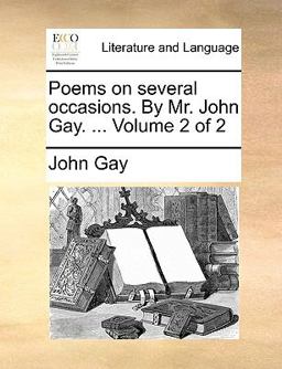 Poems on Several Occasions by Mr John Gay