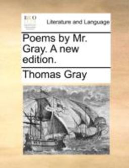 Poems by Mr Gray a New Edition