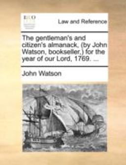 The Gentleman's and Citizen's Almanack, for the Year of Our Lord 1769