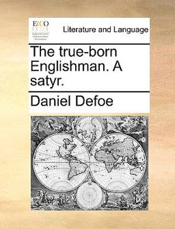 The True-Born Englishman a Satyr