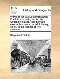 Works of the Late Doctor Benjamin Franklin