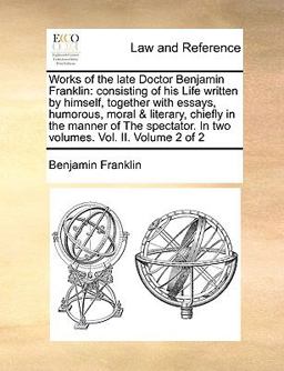 Works of the Late Doctor Benjamin Franklin