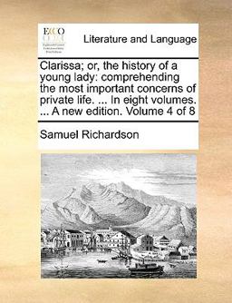 Clarissa; or, the History of a Young Lady