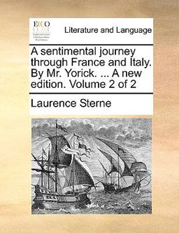 A Sentimental Journey Through France and Italy by Mr Yorick a New Edition