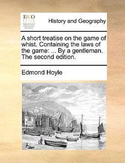 A Short Treatise on the Game of Whist Containing the Laws of the Game A Short Treatise on the Game of Whist Containing the Laws of the Game