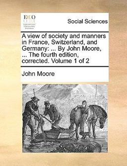 A View of Society and Manners in France, Switzerland, and Germany