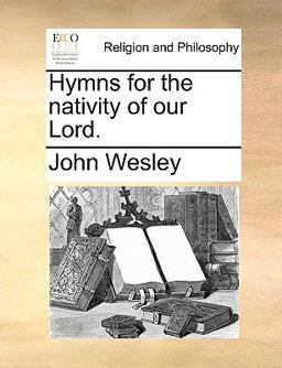Hymns for the Nativity of Our Lord