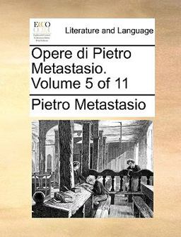 Opere Di Pietro Metastasio