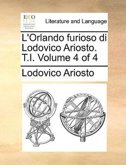 L' Orlando Furioso Di Lodovico Ariosto T I