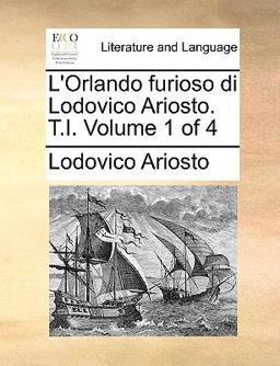 L' Orlando Furioso Di Lodovico Ariosto T I
