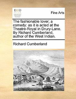 The Fashionable Lover; a Comedy