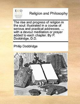 The Rise and Progress of Religion in the Soul