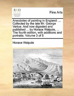 Anecdotes of Painting in England