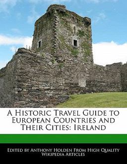 A Historic Travel Guide to European Countries and Their Cities