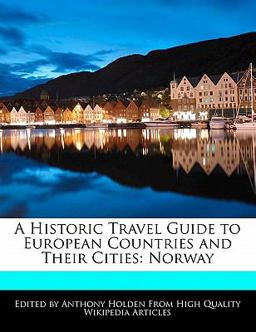 A Historic Travel Guide to European Countries and Their Cities