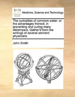 The Curiosities of Common Water