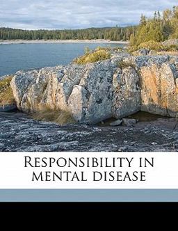Responsibility in Mental Disease