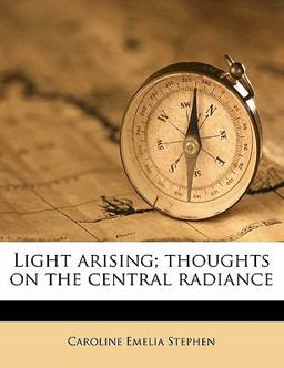 Light Arising; Thoughts on the Central Radiance