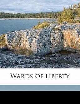 Wards of Liberty Wards of Liberty