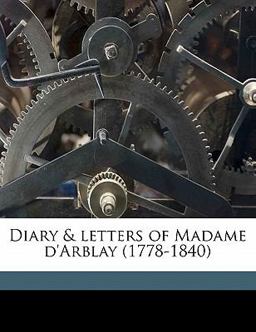 Diary and Letters of Madame D'Arblay