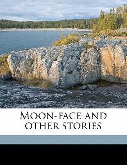 Moon-Face and Other Stories