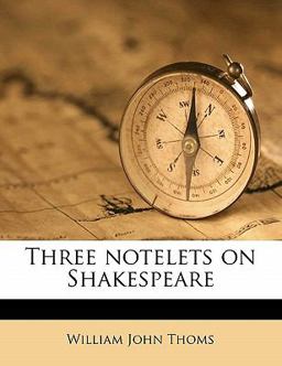 Three Notelets on Shakespeare