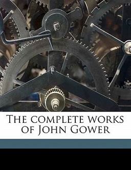 The Complete Works of John Gower