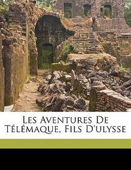 Aventures de Tï¿½lï¿½maque, Fils D'Ulysse 2010 9781172016020 Front Cover