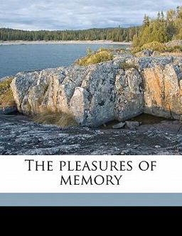 The Pleasures of Memory