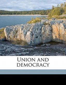 Union and Democracy Union and Democracy