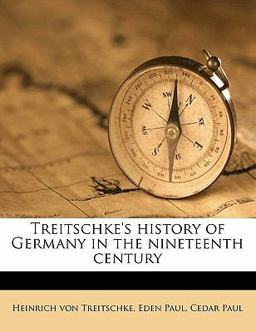 Treitschke's History of Germany in the Nineteenth Century