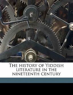 The History of Yiddish Literature in the Nineteenth Century