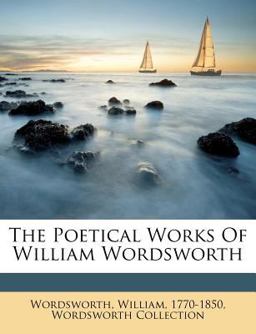 The Poetical Works of William Wordsworth