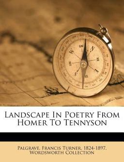 Landscape in Poetry from Homer to Tennyson