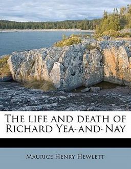 The Life and Death of Richard Yea-and-Nay