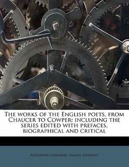 The Works of the English Poets, from Chaucer to Cowper